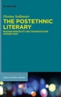 The Postethnic Literary : Reading Paratexts and Transpositions around 2000 - Book