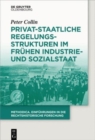 Privat-staatliche Regelungsstrukturen im fr?hen Industrie- und Sozialstaat - Book