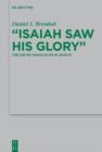 "Isaiah Saw His Glory" : The Use of Isaiah 52-53 in John 12 - eBook