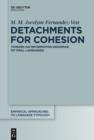 Detachments for Cohesion : Toward an Information Grammar of Oral Languages - eBook