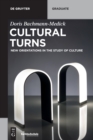 Cultural Turns : New Orientations in the Study of Culture - Book