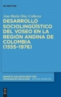 Desarrollo Socioling??stico del Voseo En La Regi?n Andina de Colombia (1555-1976) - Book