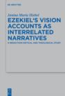Ezekiel’s Vision Accounts as Interrelated Narratives : A Redaction-Critical and Theological Study - eBook