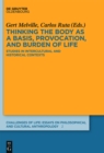 Thinking the body as a basis, provocation and burden of life : Studies in intercultural and historical contexts - eBook