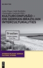KulturConfusao - On German-Brazilian Interculturalities - Book