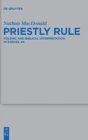 Priestly Rule : Polemic and Biblical Interpretation in Ezekiel 44 - Book
