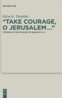 "Take Courage, O Jerusalem..." : Studies in the Psalms of Baruch 4-5 - Book