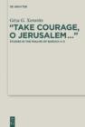 "Take Courage, O Jerusalem..." : Studies in the Psalms of Baruch 4-5 - eBook
