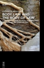 Body Law and the Body of Law : A Comparative Study of Social Norm Inclusion in Norwegian and American Laws - Book