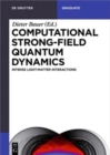 Computational Strong-Field Quantum Dynamics : Intense Light-Matter Interactions - Book