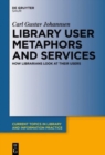 Library User Metaphors and Services : How Librarians look at their Users - Book
