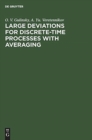 Large Deviations for Discrete-Time Processes with Averaging - Book