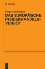 Das Europ?ische Insiderhandelsverbot - Book