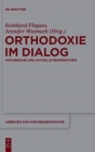 Orthodoxie Im Dialog : Historische Und Aktuelle Perspektiven - Book
