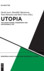 Utopia : The Avant-Garde, Modernism and (Im)possible Life - Book