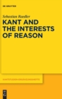 Kant and the Interests of Reason - Book