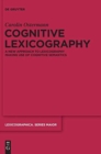Cognitive Lexicography : A New Approach to Lexicography Making Use of Cognitive Semantics - Book