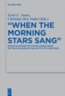 "When the Morning Stars Sang" : Essays in Honor of Choon Leong Seow on the Occasion of his Sixty-Fifth Birthday - eBook