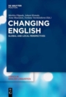 Changing English : Global and Local Perspectives - Book