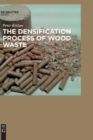 The Densification Process of Wood Waste - Book