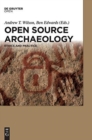 Open Source Archaeology : Ethics and Practice - Book