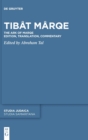 Tibat Marqe : The Ark of Marqe Edition, Translation, Commentary - Book