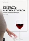 Das Fetale Alkoholsyndrom : Im Kindes- Und Erwachsenenalter - Book