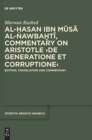 Al-Hasan ibn Musa al-Nawbakhti, Commentary on Aristotle "de Generatione et Corruptione" : Edition, Translation and Commentary - Book