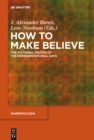 How to Make Believe : The Fictional Truths of the Representational Arts - eBook