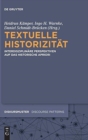 Textuelle Historizitat : Interdisziplinare Perspektiven auf das historische Apriori - Book