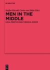 Men in the Middle : Local Priests in Early Medieval Europe - eBook