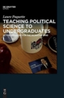 Teaching Political Science to Undergraduates : Active Pedagogy for the Microchip Mind - Book