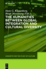 The Humanities between Global Integration and Cultural Diversity - eBook