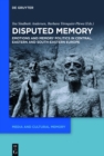 Disputed Memory : Emotions and Memory Politics in Central, Eastern and South-Eastern Europe - eBook