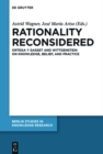 Rationality Reconsidered : Ortega y Gasset and Wittgenstein on Knowledge, Belief, and Practice - eBook