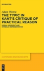 The Typic in Kant’s "Critique of Practical Reason" : Moral Judgment and Symbolic Representation - Book