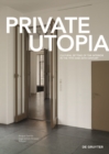 Private Utopia : Cultural Setting of the Interior in the 19th and 20th Century - Book