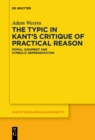 The Typic in Kant's "Critique of Practical Reason" : Moral Judgment and Symbolic Representation - eBook