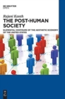 The Post-Human Society : Elemental Contours of the Aesthetic Economy of the United States - Book