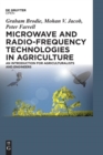 Microwave and Radio-Frequency Technologies in Agriculture : An Introduction for Agriculturalists and Engineers - Book
