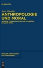 Anthropologie und Moral : Affekte, Leidenschaften und Mitgefuhl in Kants Ethik - Book