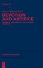 Devotion and Artifice : Themes of Suspension in the History of Religions - Book