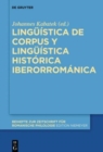 Linguistica de Corpus Y Linguistica Historica Iberorromanica - Book