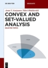 Convex and Set-Valued Analysis : Selected Topics - Book