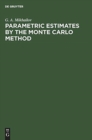 Parametric Estimates by the Monte Carlo Method - Book