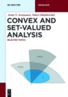 Convex and Set-Valued Analysis : Selected Topics - eBook