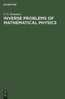 Inverse Problems of Mathematical Physics - Book