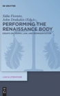 Performing the Renaissance Body : Essays on Drama, Law, and Representation - Book