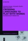 Crossing Languages to Play with Words : Multidisciplinary Perspectives - eBook