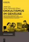 Okkultismus Im Geh?use : Institutionalisierungen Der Parapsychologie Im 20. Jahrhundert Im Internationalen Vergleich - Book
